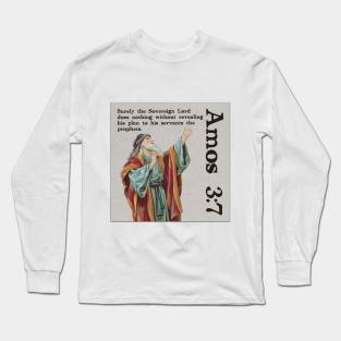 Amos 3:7 Long Sleeve T-Shirt